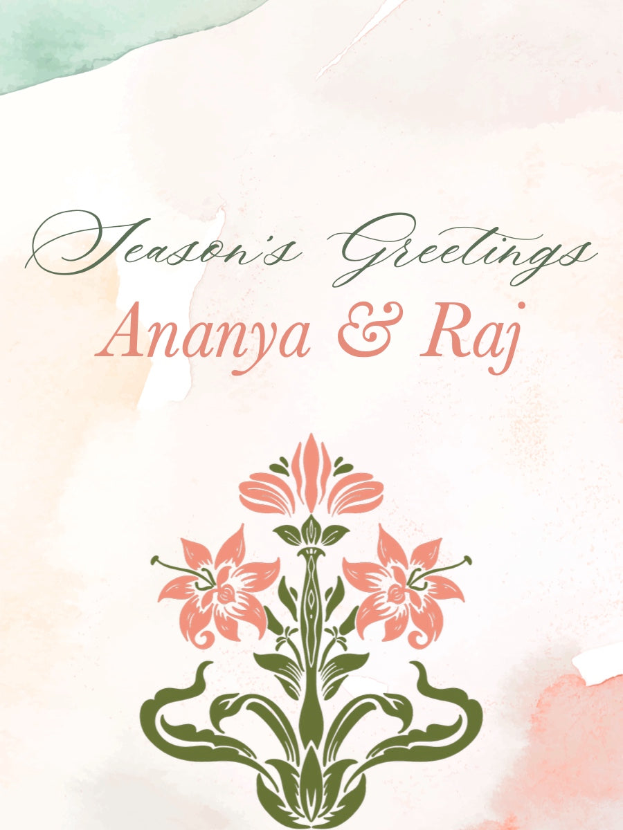 Season's Greetings card with floral design and 'Ananya & Raj' text on a watercolor background.